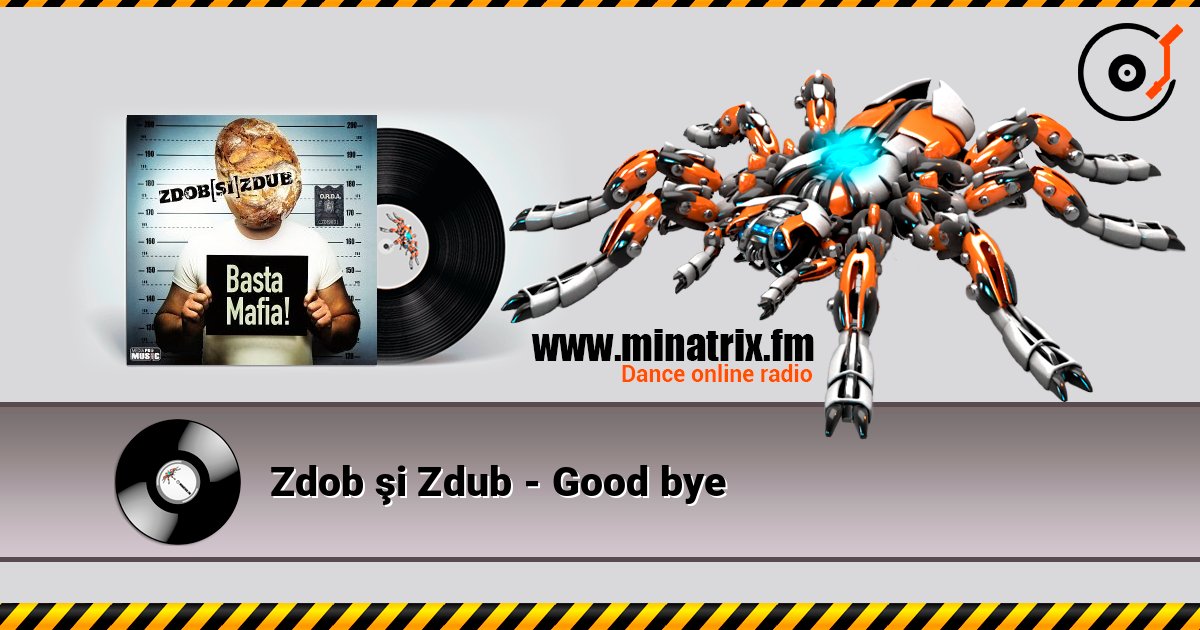 Zdob şi Zdub - Good bye online in hoher Qualität hören | Minatrix.FM