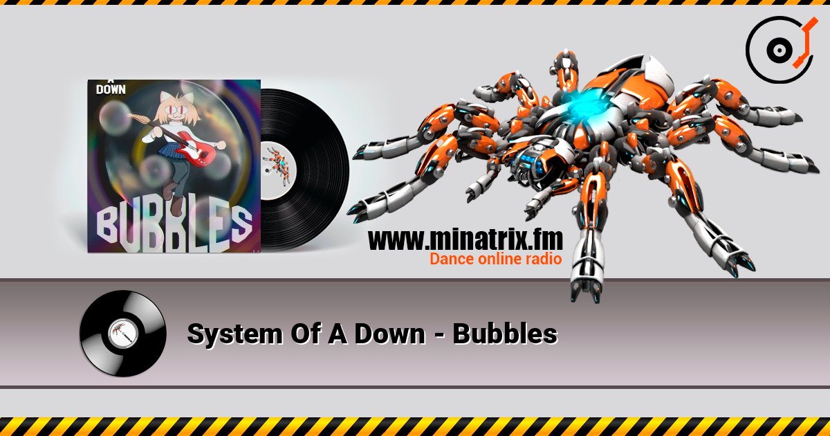 System Of A Down - Bubbles слушать онлайн в высоком качестве | Minatrix.FM