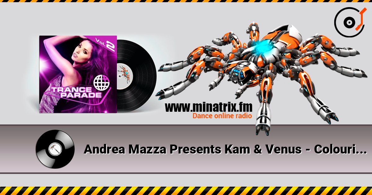 Andrea Mazza Presents Kam & Venus - Colouring My World (Fabio XB Vocal Mix) 在线收听高音质 | Minatrix.FM