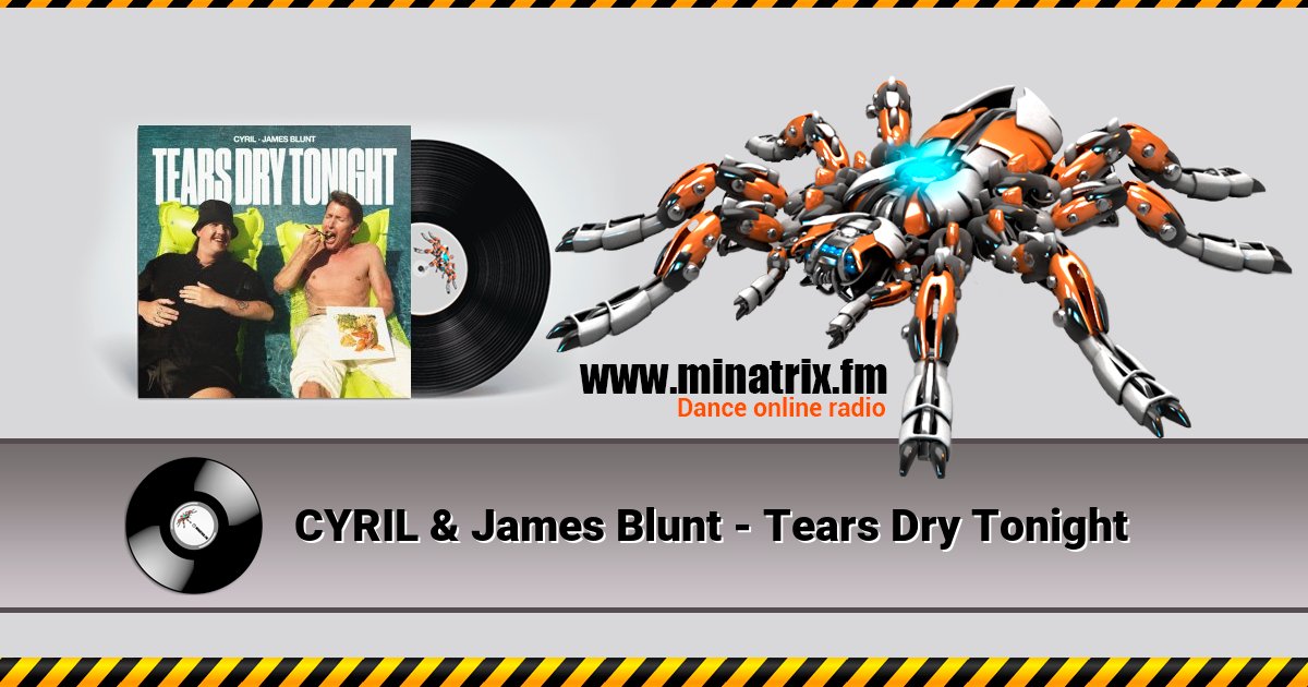 CYRIL & James Blunt - Tears Dry Tonight CYRIL & James Blunt - Tears Dry Tonight скачать бесплатно