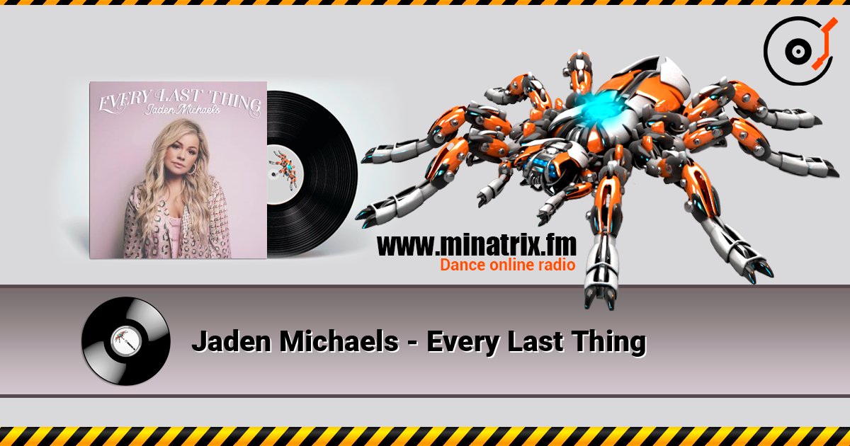 Jaden Michaels - Every Last Thing слушать онлайн в высоком качестве | Minatrix.FM