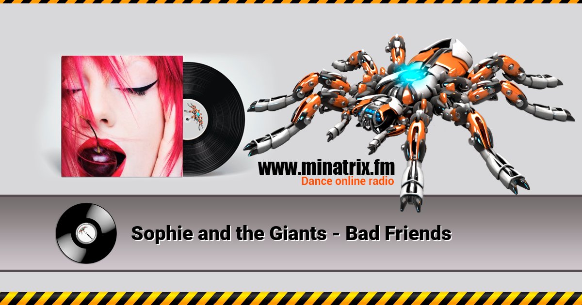 Sophie and the Giants - Bad Friends Sophie and the Giants - Bad Friends скачать бесплатно