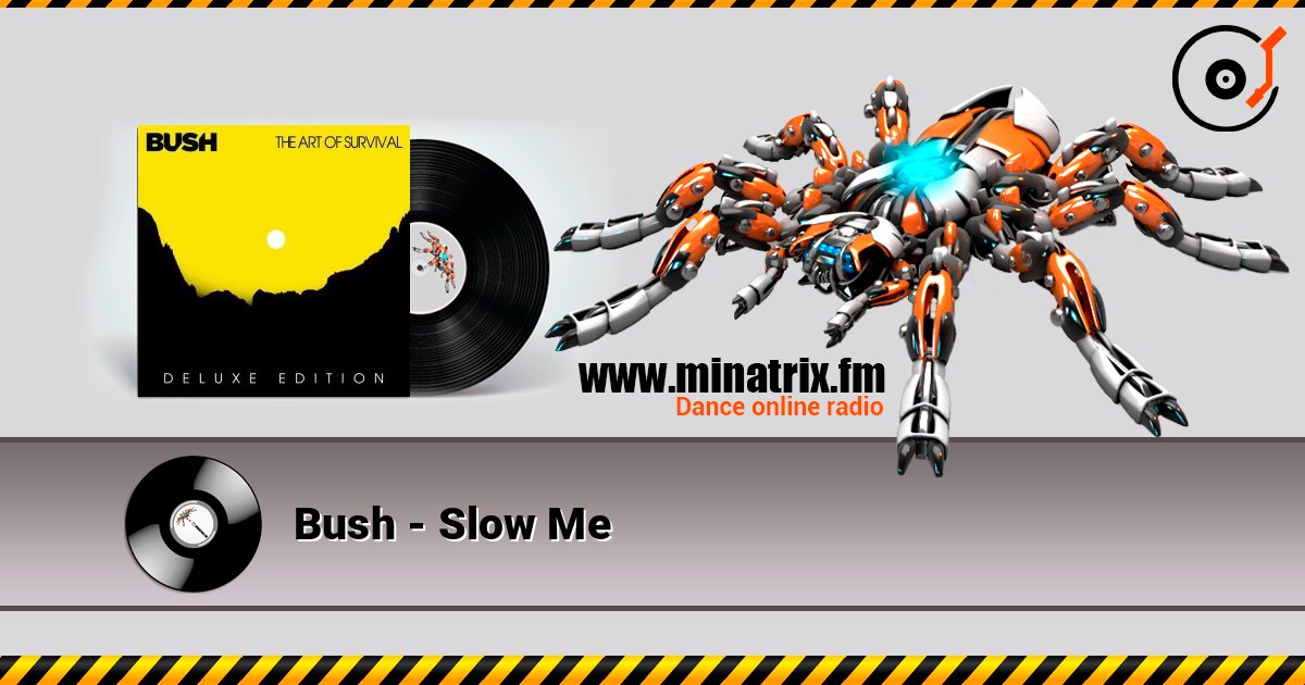 Bush - Slow Me слушать онлайн в высоком качестве | Minatrix.FM