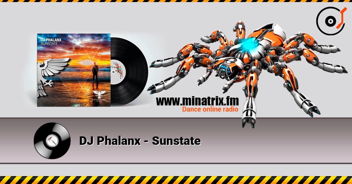 DJ Phalanx - Sunstate слушать онлайн в высоком качестве | Minatrix.FM