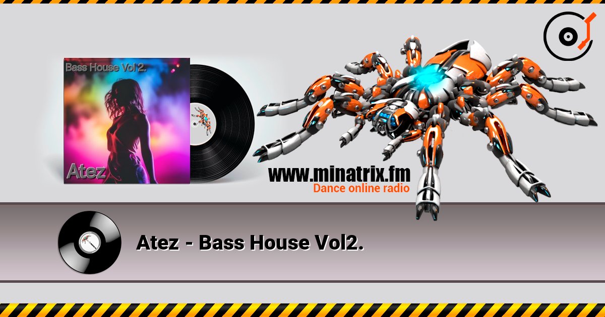 Atez - Bass House Vol2. 在线收听高音质 | Minatrix.FM