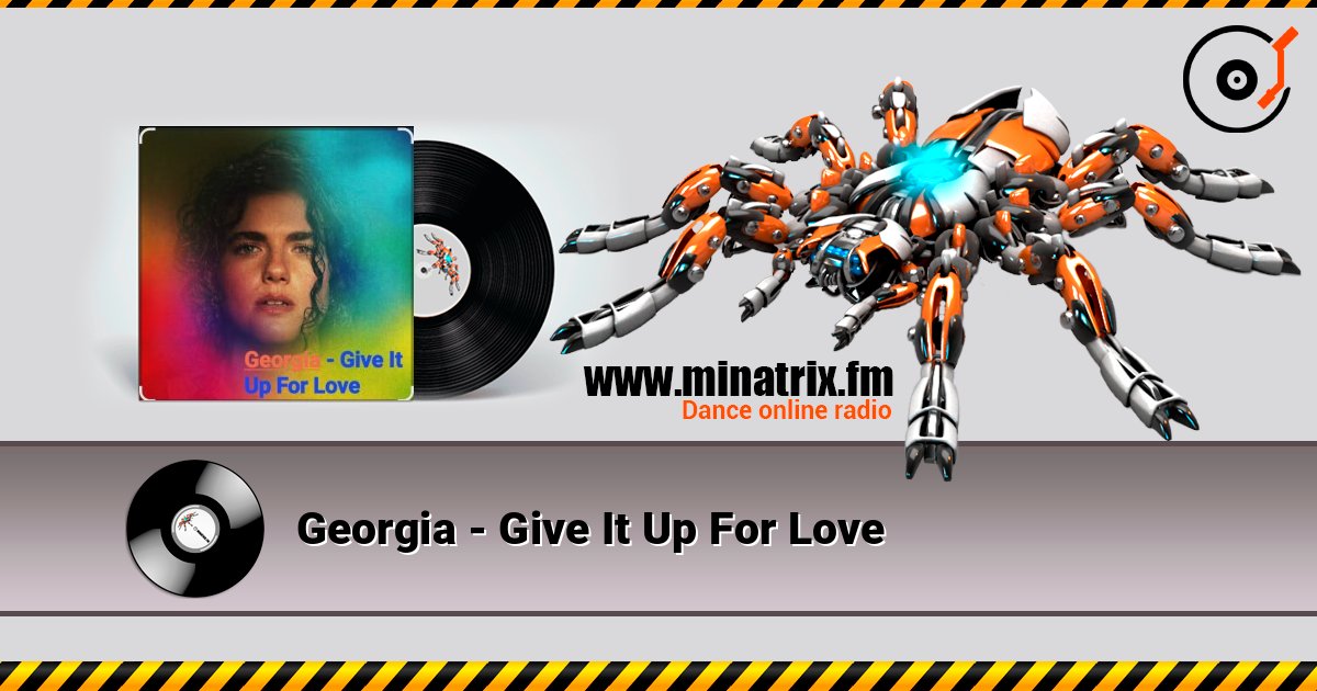 Georgia - Give It Up For Love escuchar en línea en alta calidad | Minatrix.FM