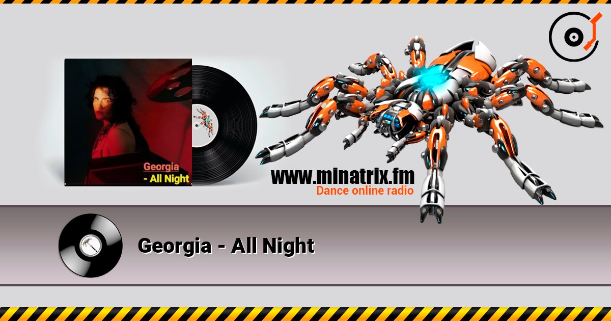 Georgia - All Night escuchar en línea en alta calidad | Minatrix.FM