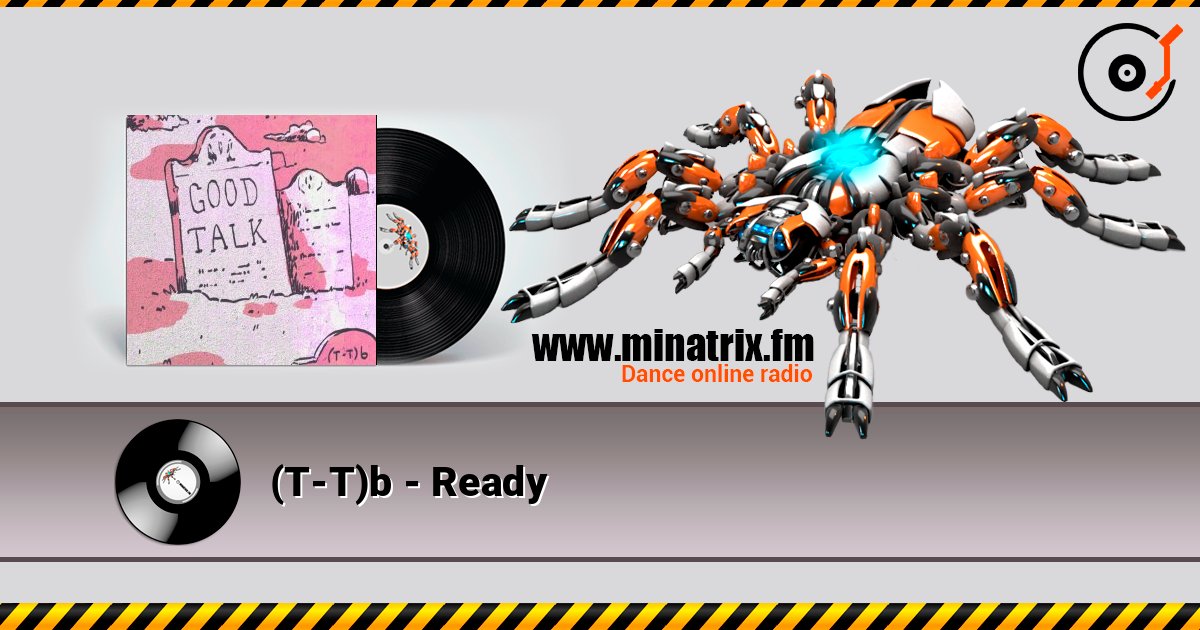 (T-T)b - Ready слушать онлайн в высоком качестве | Minatrix.FM