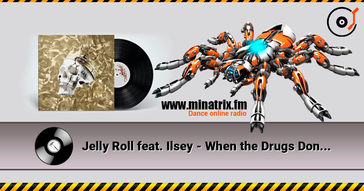 Jelly Roll feat. Ilsey - When the Drugs Don’t Work слушать онлайн в высоком качестве | Minatrix.FM