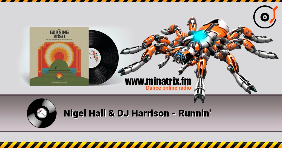Nigel Hall & DJ Harrison - Runnin' слушать онлайн в высоком качестве | Minatrix.FM