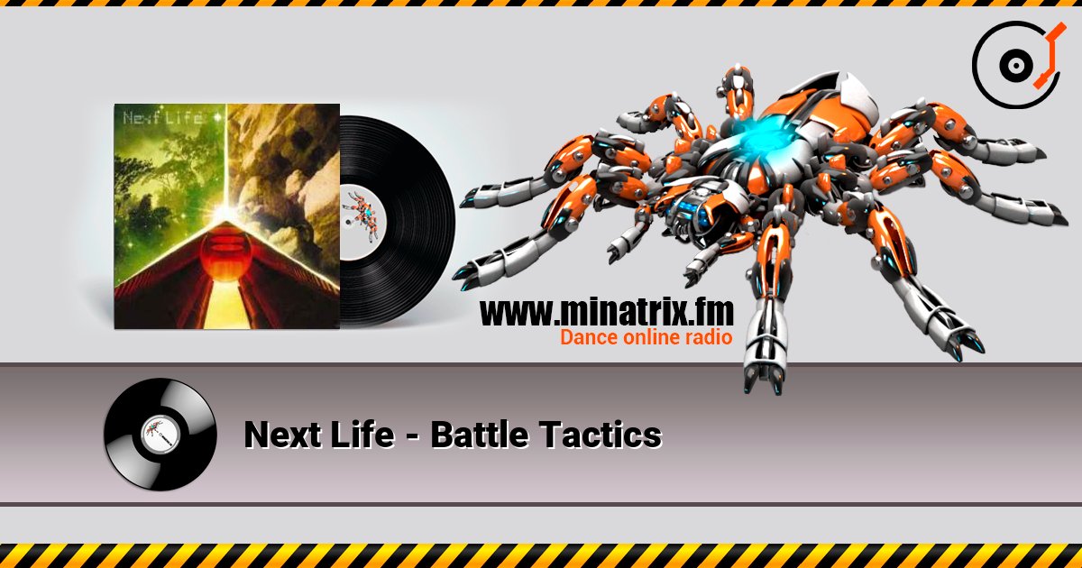 Next Life - Battle Tactics слушать онлайн в высоком качестве | Minatrix.FM