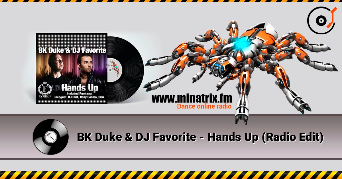 BK Duke & DJ Favorite - Hands Up (Radio Edit) 在线收听高音质 | Minatrix.FM