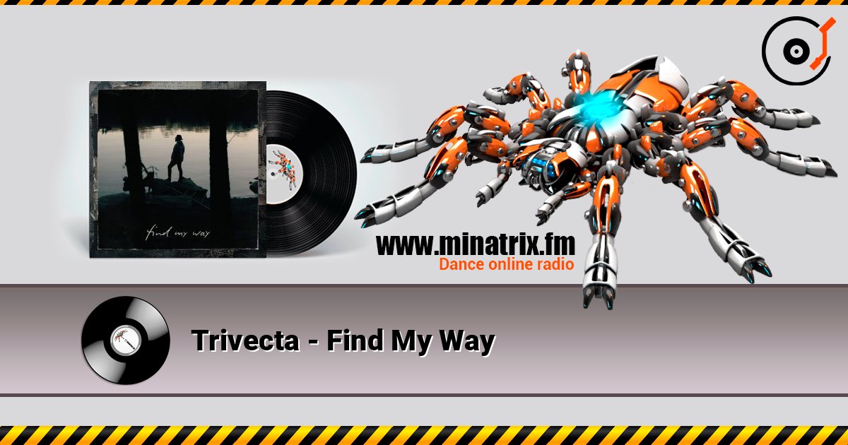 Trivecta - Find My Way слушать онлайн в высоком качестве | Minatrix.FM