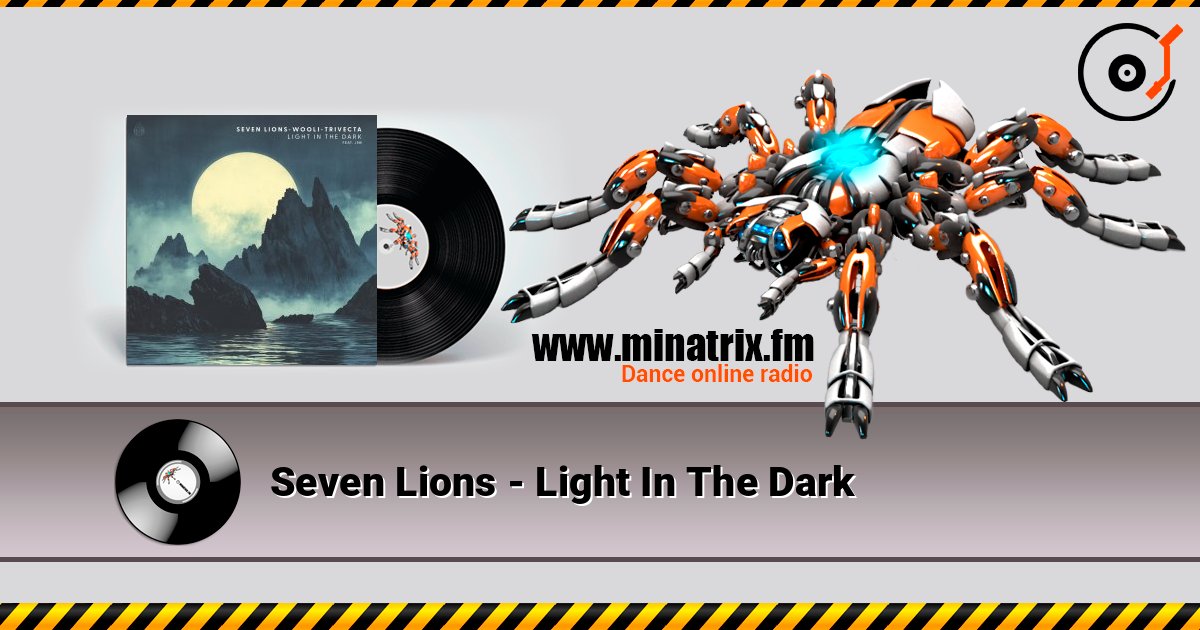 Seven Lions - Light In The Dark слушать онлайн в высоком качестве | Minatrix.FM