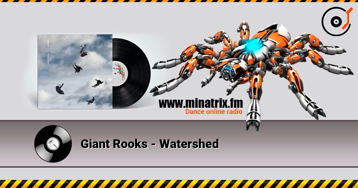 Giant Rooks - Watershed слушать онлайн в высоком качестве | Minatrix.FM