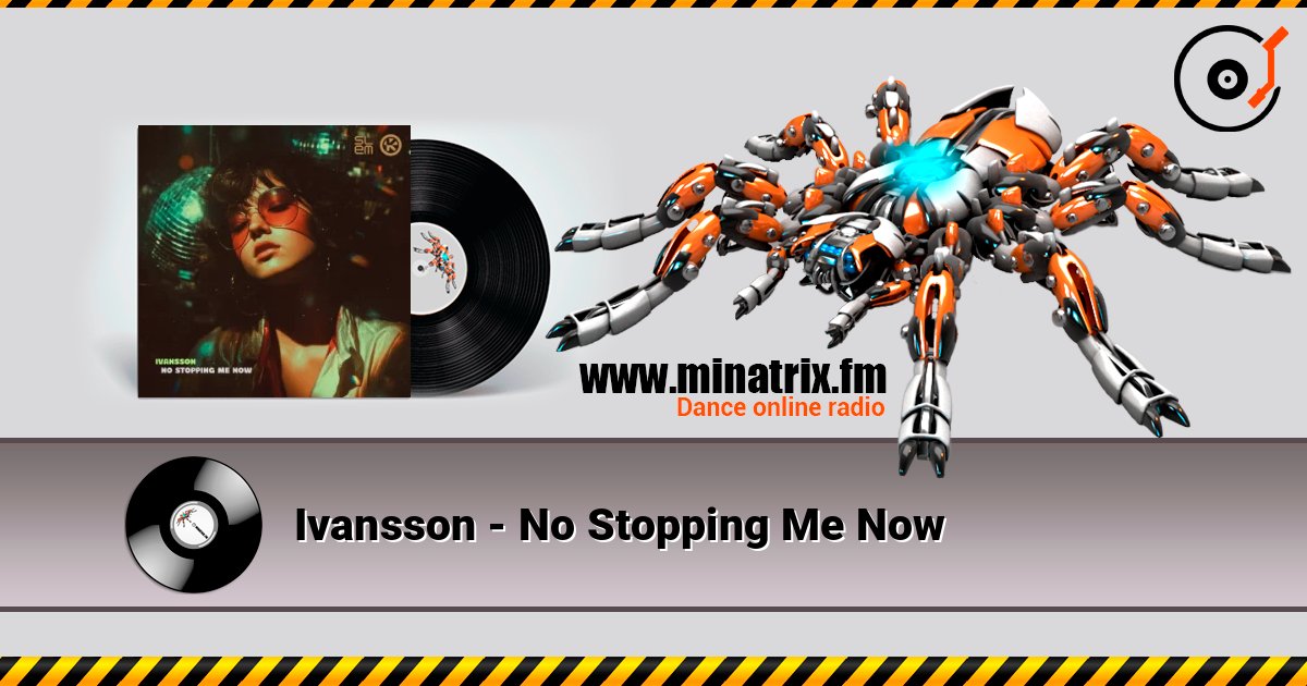 Ivansson - No Stopping Me Now écouter en ligne en haute qualité | Minatrix.FM