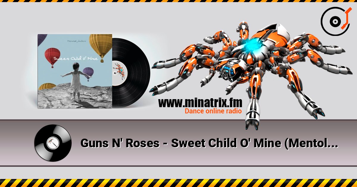 Guns N' Roses - Sweet Child O' Mine (Mentol & Juliet Cover Remix) слушать онлайн в высоком качестве | Minatrix.FM