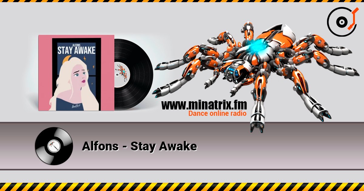 Alfons - Stay Awake слухати онлайн у високій якості | Minatrix.FM