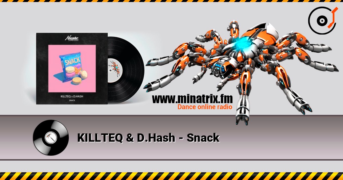 KILLTEQ & D.Hash - Snack слушать онлайн в высоком качестве | Minatrix.FM
