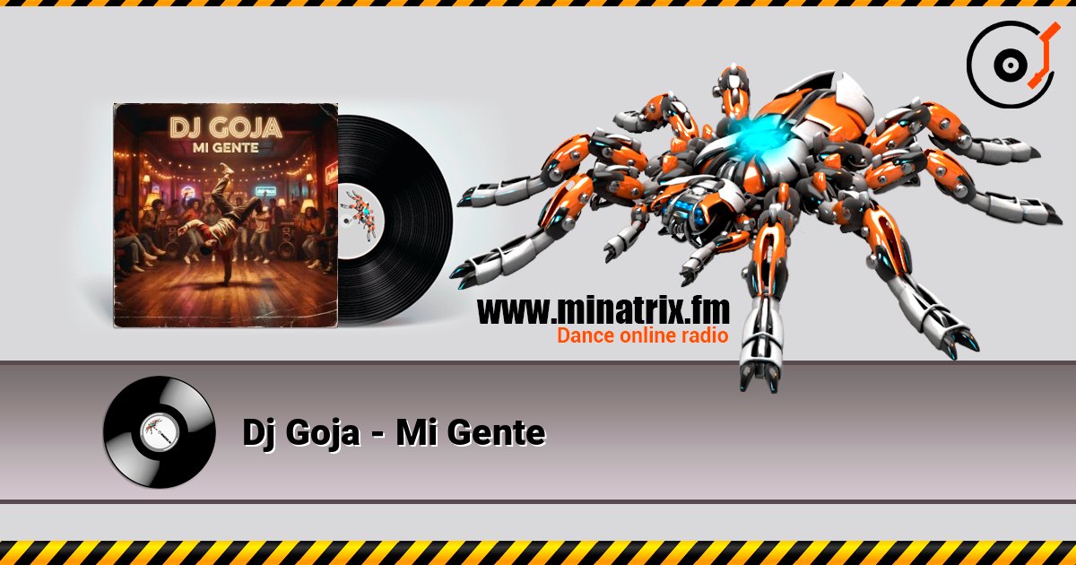 Dj Goja - Mi Gente 在线收听高音质 | Minatrix.FM