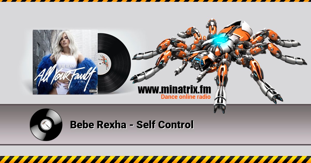 Bebe Rexha - Self Control Bebe Rexha - Self Control скачать бесплатно