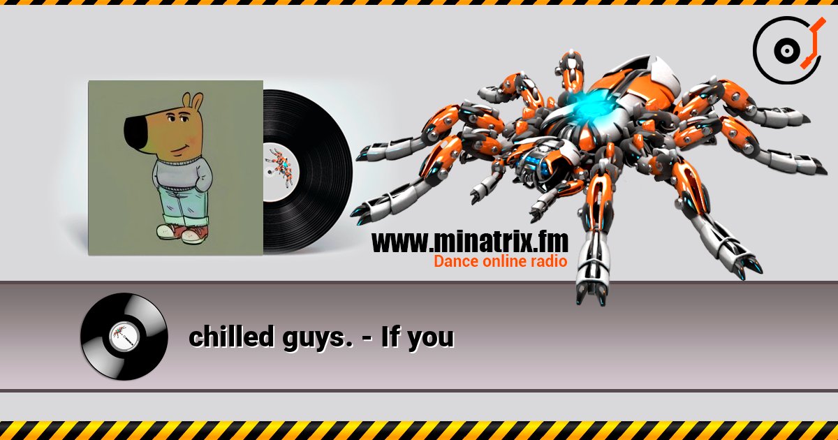 chilled guys. - If you escuchar en línea en alta calidad | Minatrix.FM