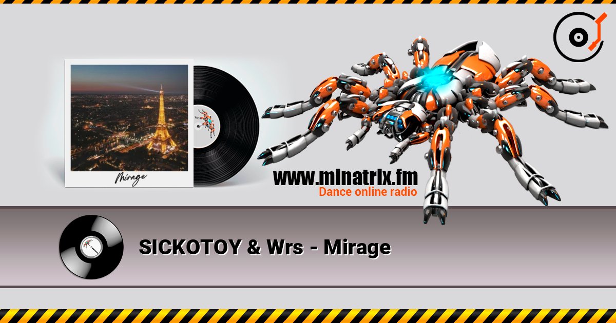 SICKOTOY & Wrs - Mirage 在线收听高音质 | Minatrix.FM