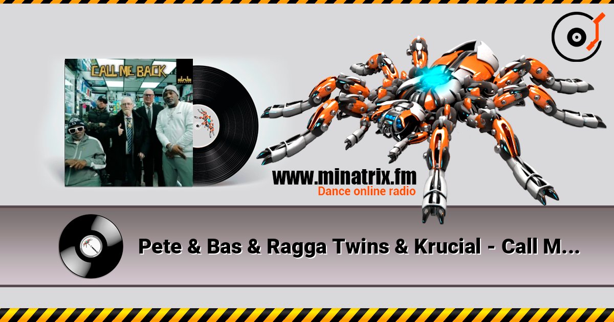 Pete & Bas & Ragga Twins & Krucial - Call Me Back 在线收听高音质 | Minatrix.FM
