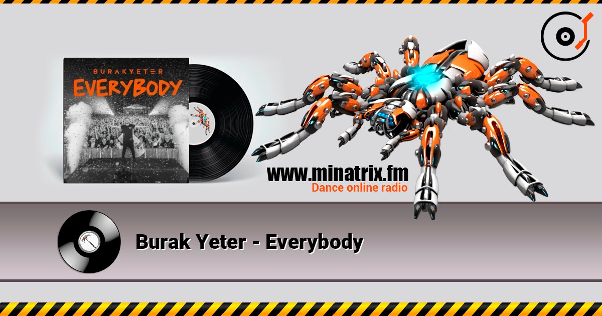 Burak Yeter - Everybody 在线收听高音质 | Minatrix.FM