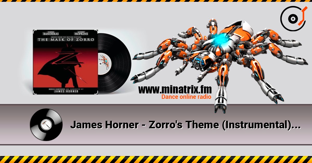 James Horner - Zorro's Theme (Instrumental) слушать онлайн в высоком качестве | Minatrix.FM