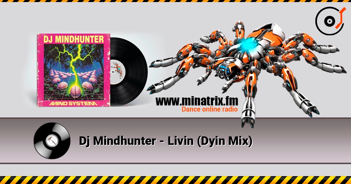 Dj Mindhunter - Livin (Dyin Mix) listen online in high quality | Minatrix.FM