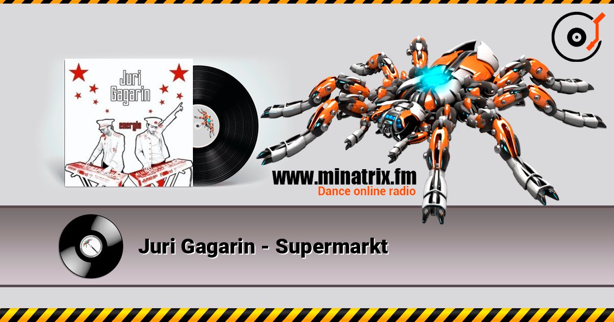 Juri Gagarin - Supermarkt слушать онлайн в высоком качестве | Minatrix.FM