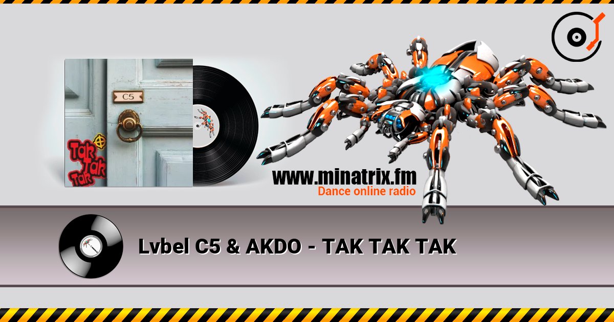Lvbel C5 & AKDO - TAK TAK TAK escuchar en línea en alta calidad | Minatrix.FM