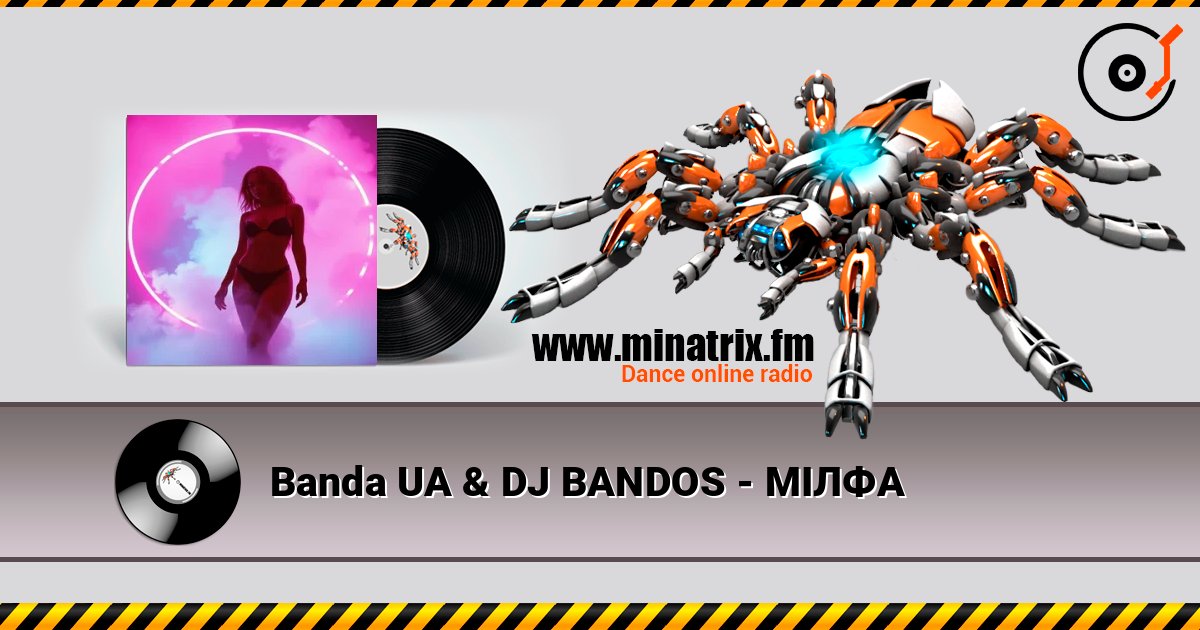 Banda UA & DJ BANDOS - МІЛФА слушать онлайн в высоком качестве | Minatrix.FM