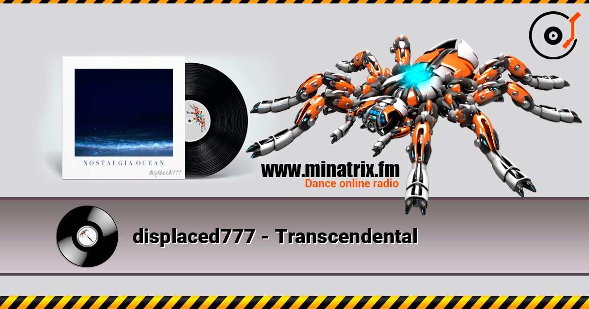 displaced777 - Transcendental слушать онлайн в высоком качестве | Minatrix.FM