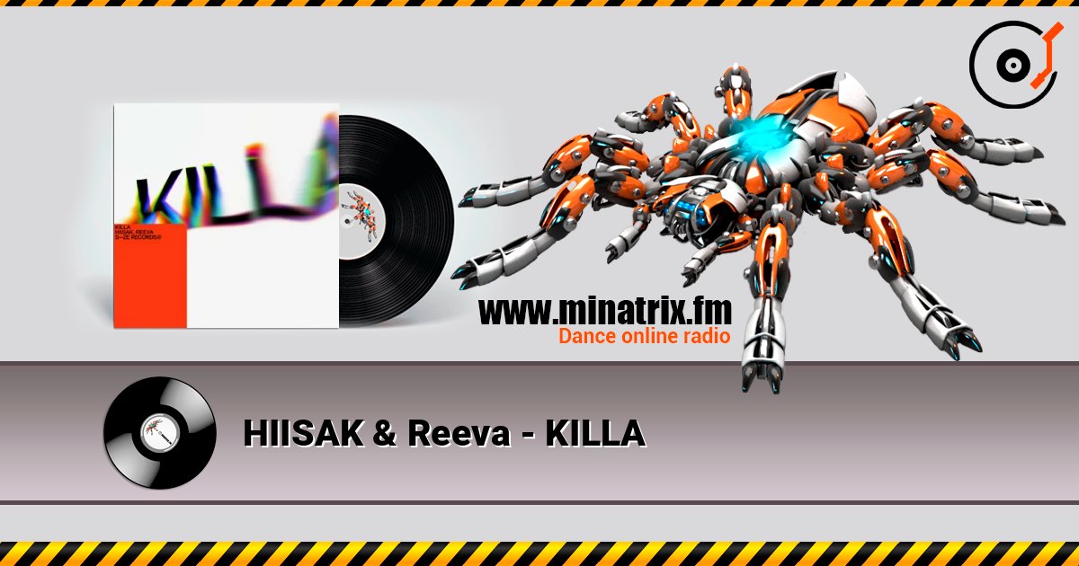 HIISAK & Reeva - KILLA listen online in high quality | Minatrix.FM