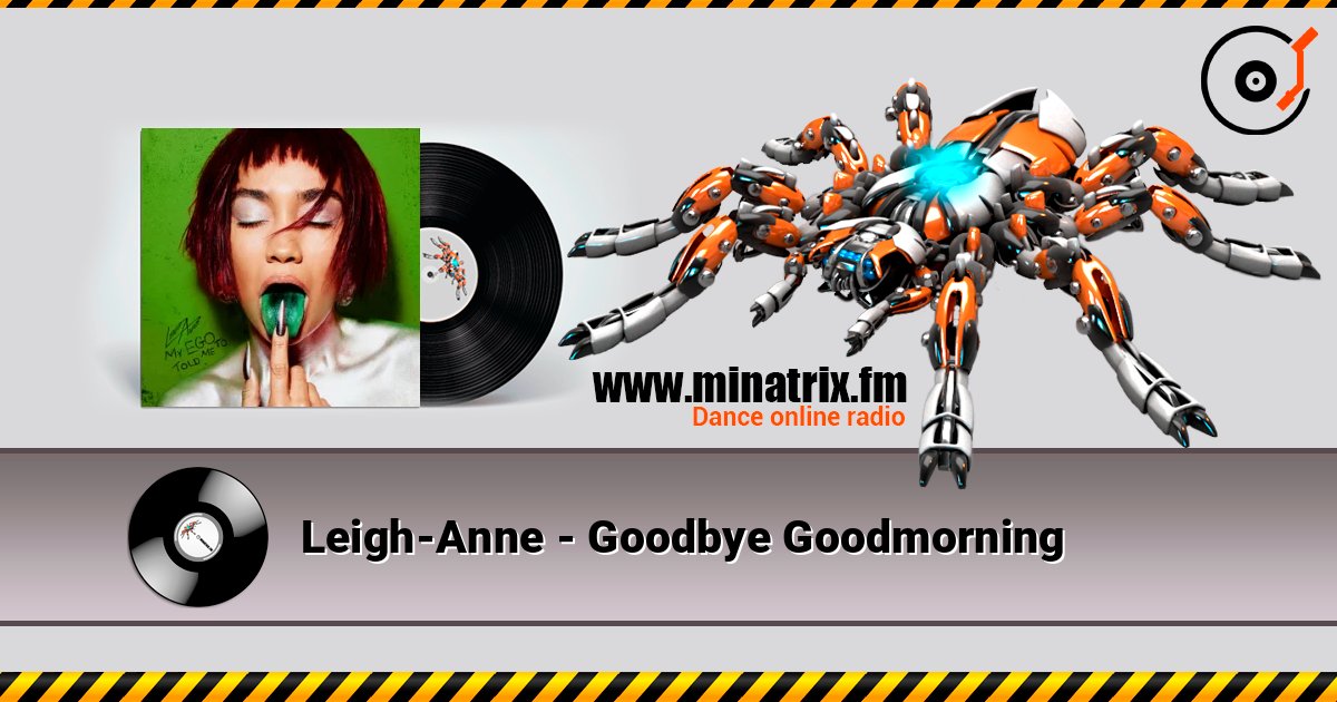 Leigh-Anne - Goodbye Goodmorning слухати онлайн у високій якості | Minatrix.FM