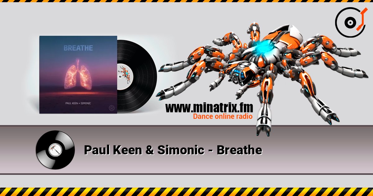 Paul Keen & Simonic - Breathe écouter en ligne en haute qualité | Minatrix.FM