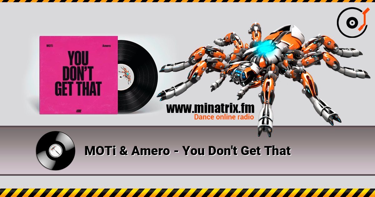 MOTi & Amero - You Don't Get That 在线收听高音质 | Minatrix.FM