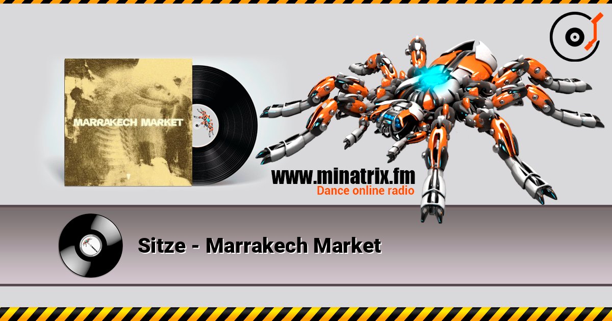 Sitze - Marrakech Market слушать онлайн в высоком качестве | Minatrix.FM