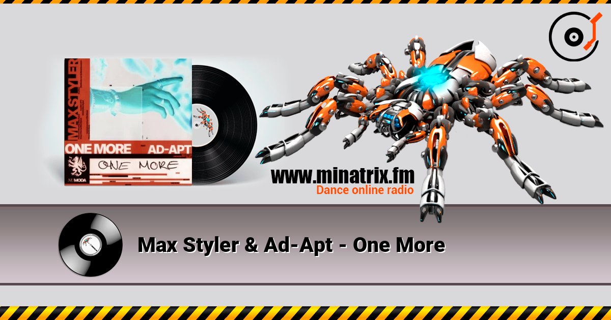 Max Styler & Ad-Apt - One More online in hoher Qualität hören | Minatrix.FM