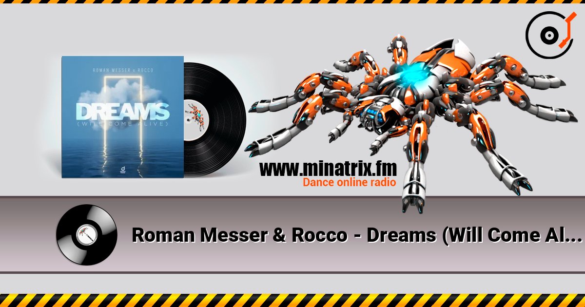 Roman Messer & Rocco - Dreams (Will Come Alive) écouter en ligne en haute qualité | Minatrix.FM