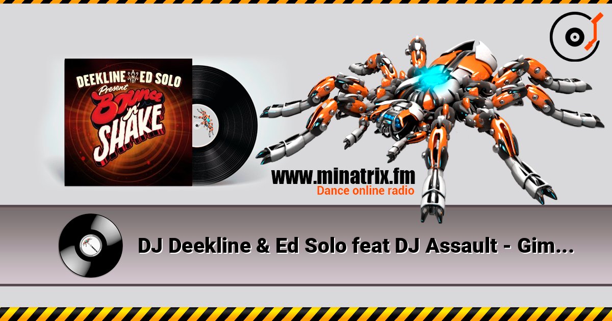 DJ Deekline & Ed Solo feat DJ Assault - Gimme (A Piece Of That Booty) слушать онлайн в высоком качестве | Minatrix.FM