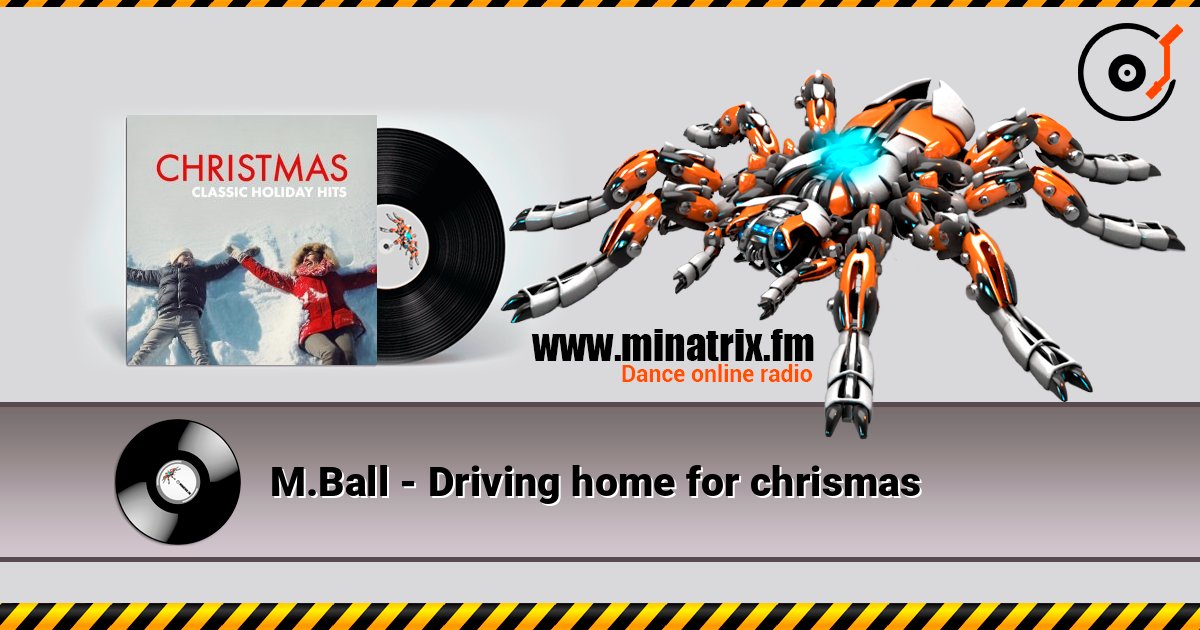 M.Ball - Driving home for chrismas écouter en ligne en haute qualité | Minatrix.FM