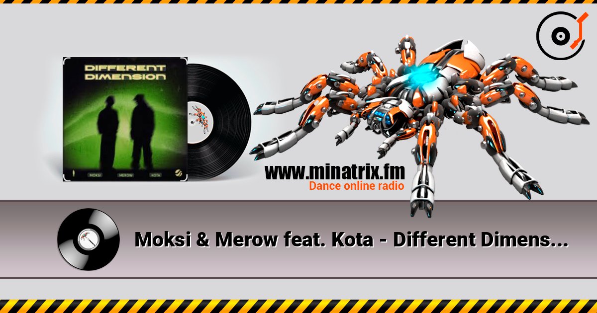 Moksi & Merow feat. Kota - Different Dimension (Extended Mix) 在线收听高音质 | Minatrix.FM