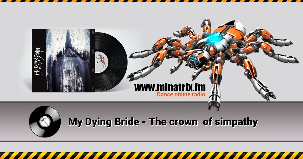 My Dying Bride - The crown of simpathy My Dying Bride - The crown of simpathy скачать бесплатно