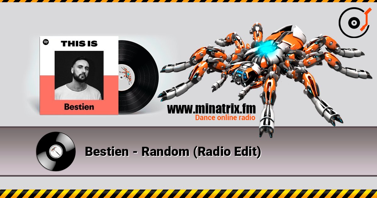 Bestien - Random (Radio Edit) слушать онлайн в высоком качестве | Minatrix.FM