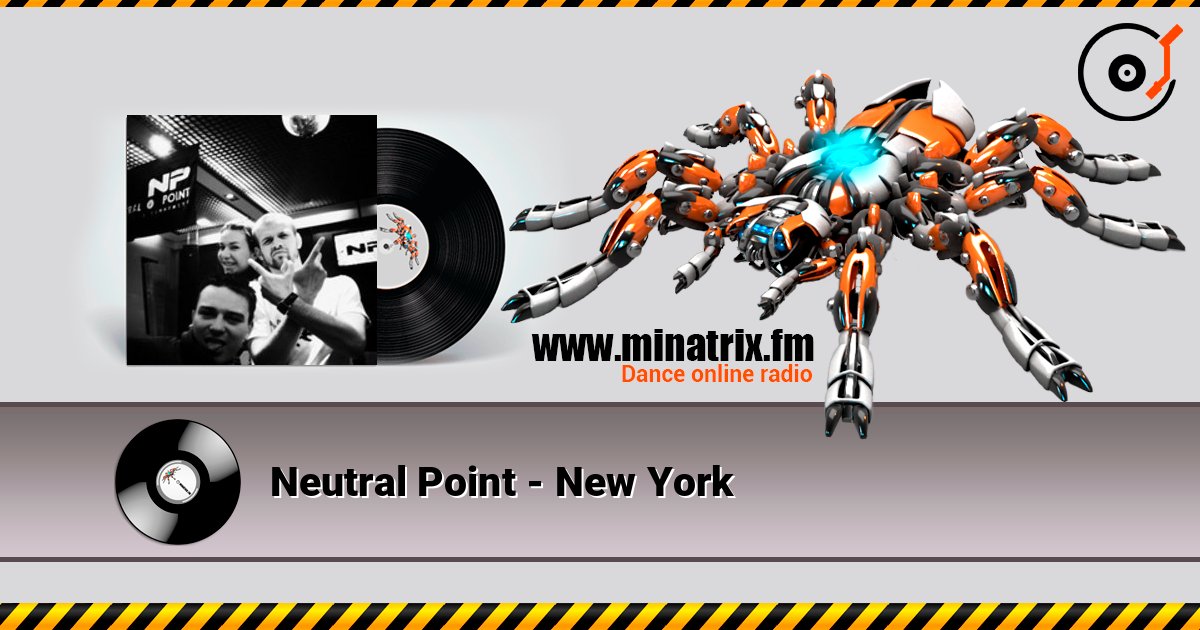 Neutral Point - New York слушать онлайн в высоком качестве | Minatrix.FM