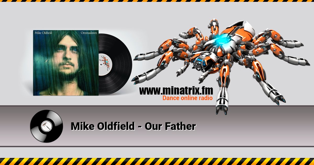 Mike Oldfield - Our Father Mike Oldfield - Our Father скачать бесплатно