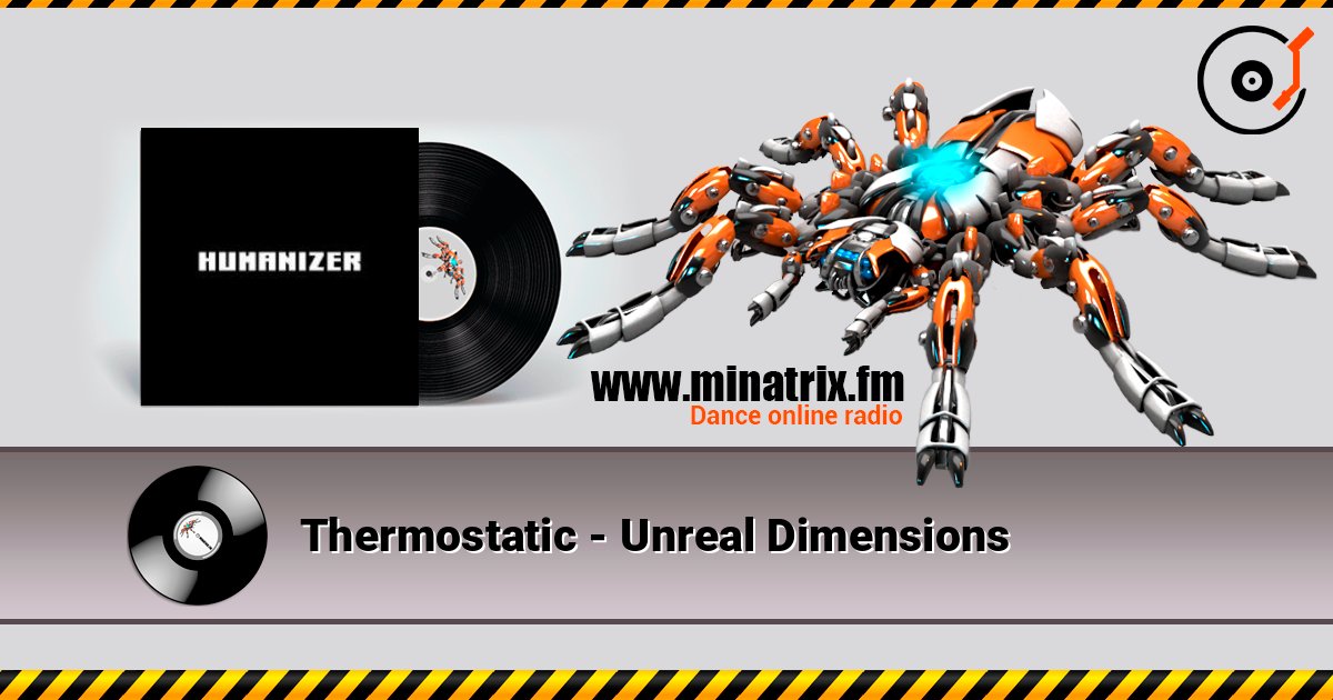 Thermostatic - Unreal Dimensions listen online in high quality | Minatrix.FM